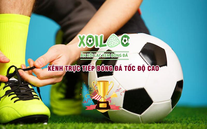 xoilac-tv-kenh-truc-tiep-bong-da-toc-do-cao-duoc-yeu-thich-nhat-hien-nay