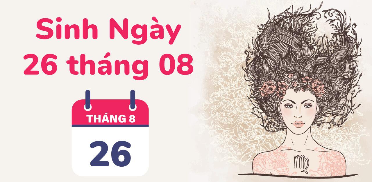 Cung xử nữ sinh ngày 26 tháng 8